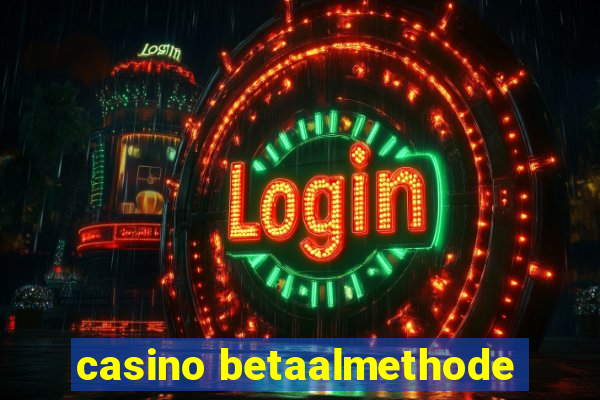 casino betaalmethode