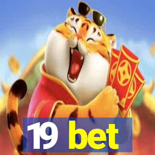 19 bet