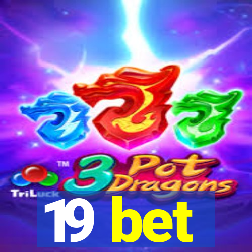 19 bet