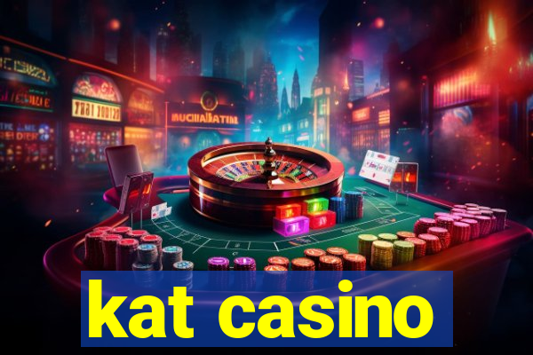 kat casino