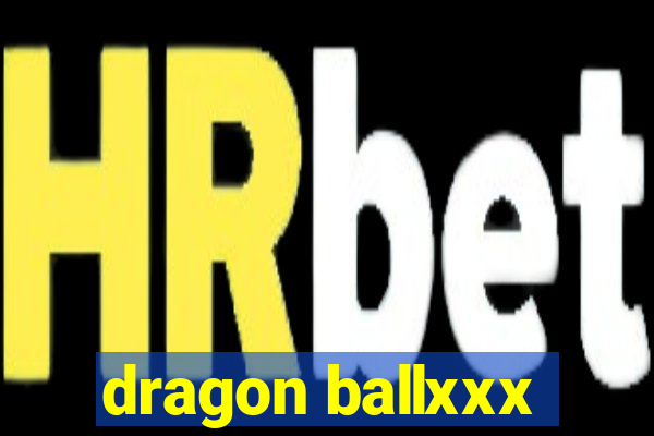 dragon ballxxx