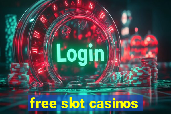 free slot casinos