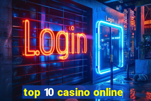 top 10 casino online