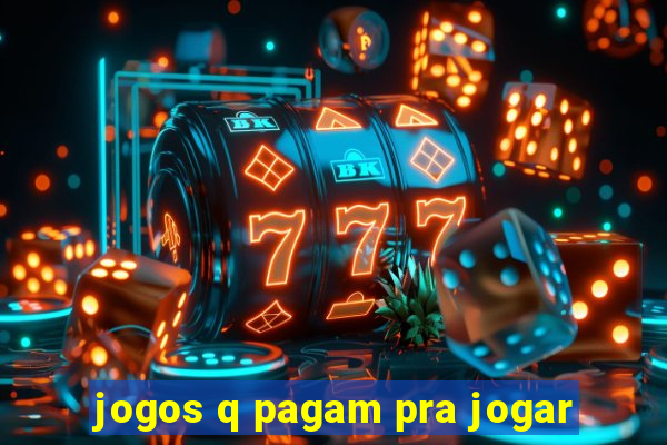 jogos q pagam pra jogar