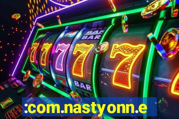 :com.nastyonn.esportes.apostas.online.casino.jogos