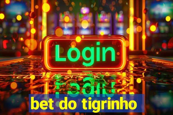 bet do tigrinho