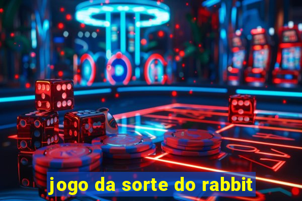 jogo da sorte do rabbit