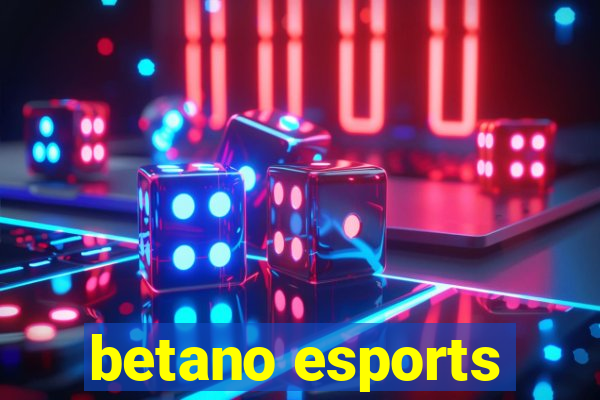 betano esports