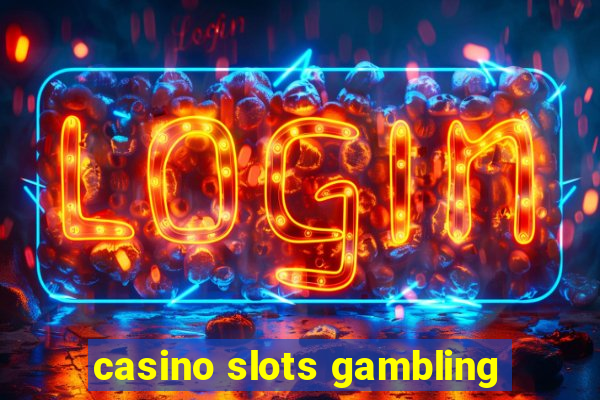 casino slots gambling