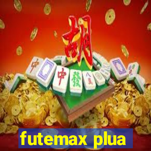 futemax plua