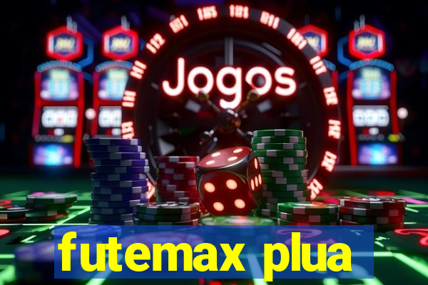 futemax plua