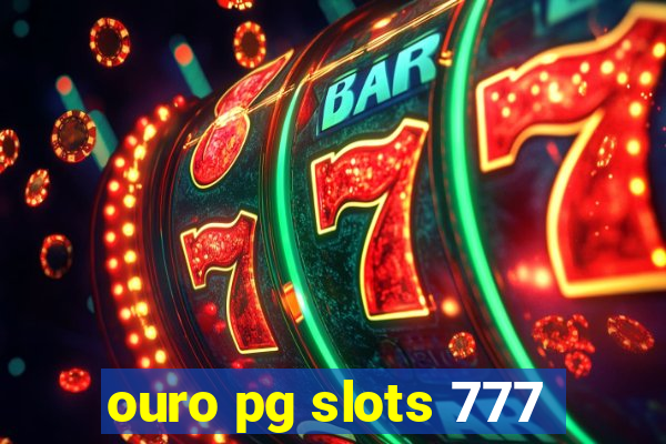 ouro pg slots 777