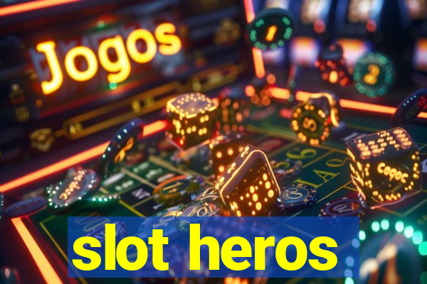 slot heros