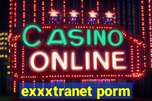 exxxtranet porm