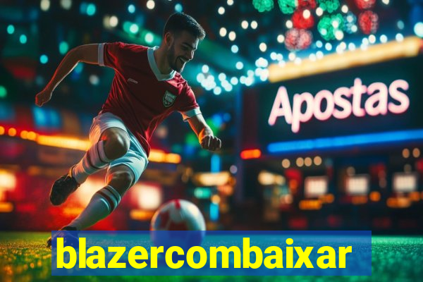 blazercombaixar