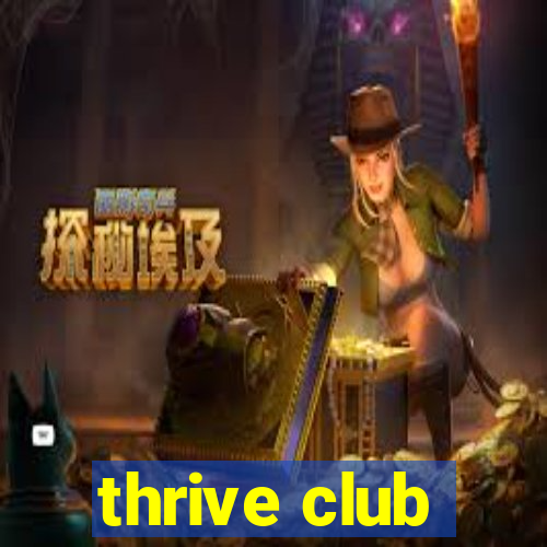 thrive club