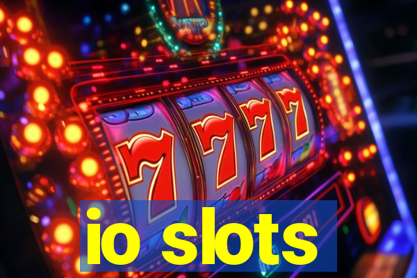 io slots