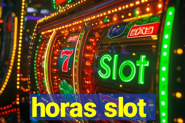 horas slot