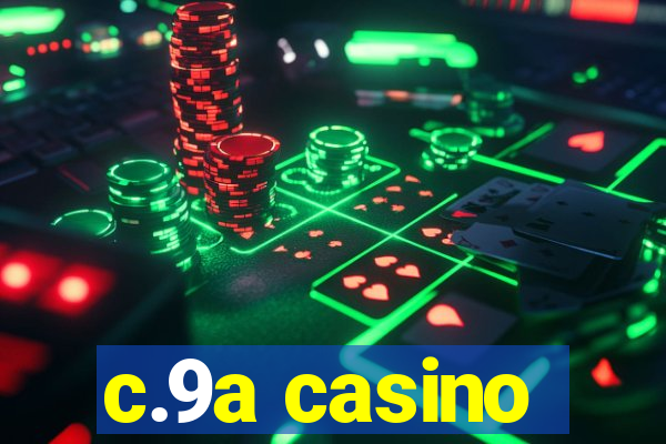 c.9a casino