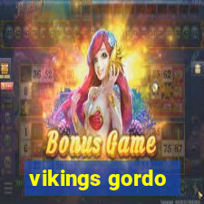 vikings gordo