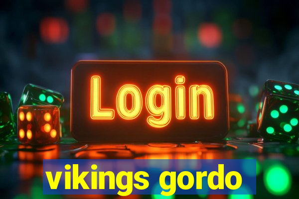 vikings gordo