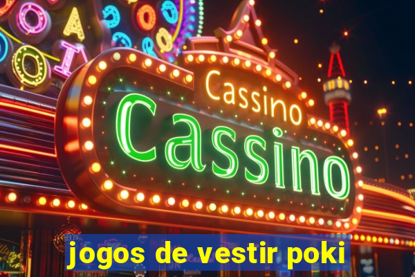 jogos de vestir poki