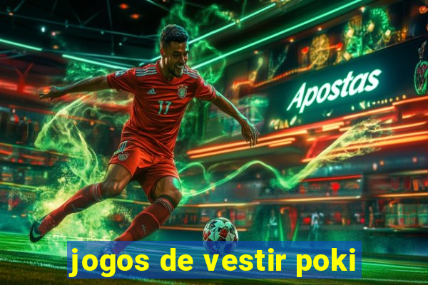 jogos de vestir poki