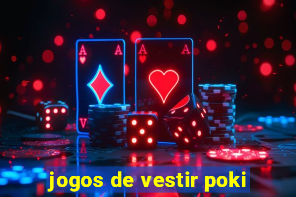 jogos de vestir poki