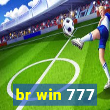 br win 777