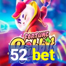 52 bet