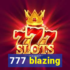 777 blazing