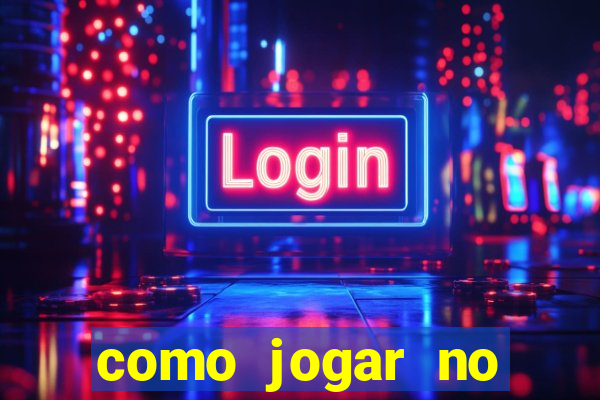 como jogar no tigre sem dinheiro