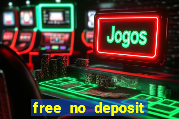 free no deposit bonuses casino