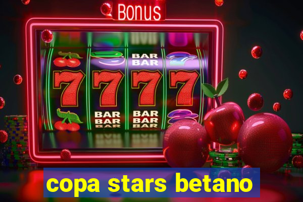 copa stars betano