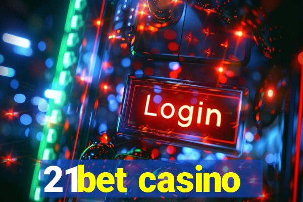 21bet casino