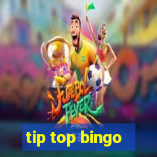 tip top bingo