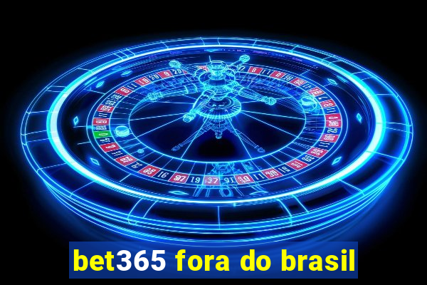 bet365 fora do brasil