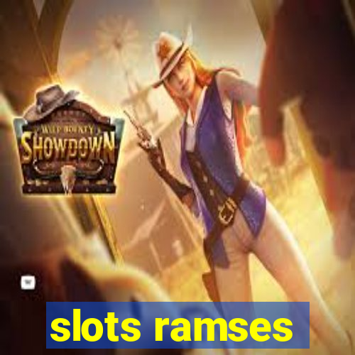 slots ramses