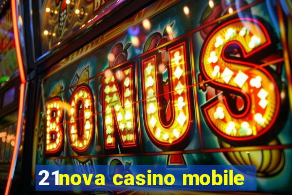 21nova casino mobile