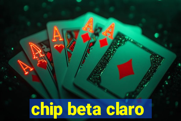 chip beta claro