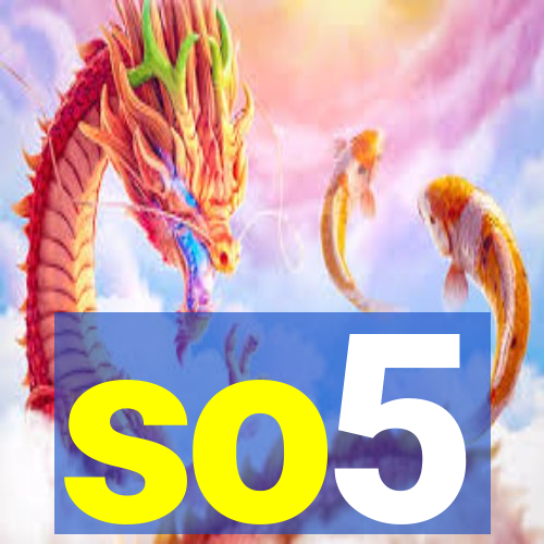 so5