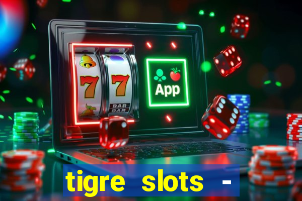 tigre slots - sortudo link