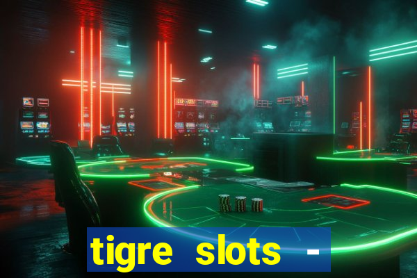 tigre slots - sortudo link