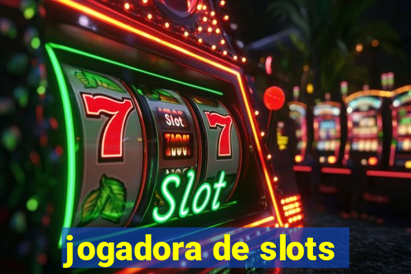 jogadora de slots