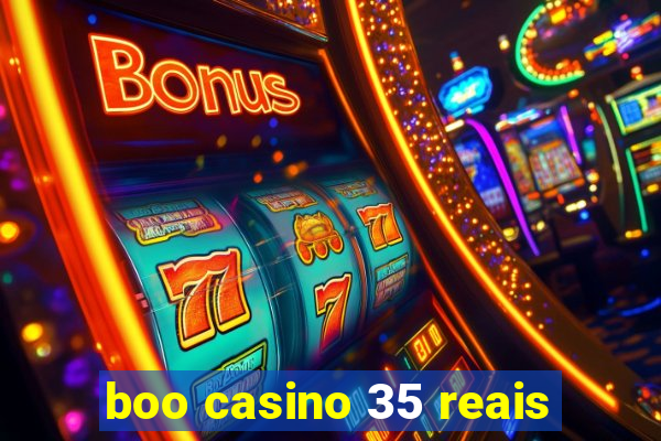 boo casino 35 reais