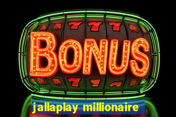 jallaplay millionaire