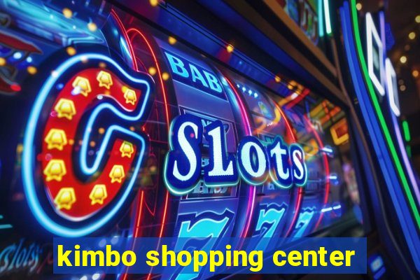 kimbo shopping center