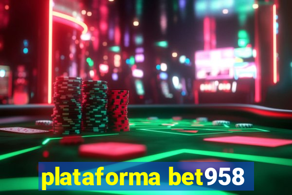 plataforma bet958