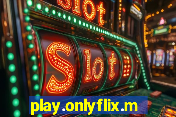 play.onlyflix.me