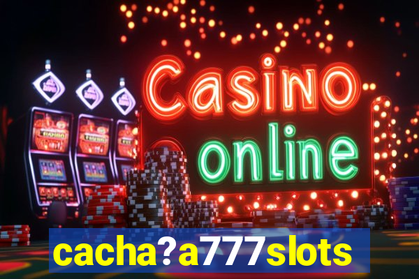 cacha?a777slots